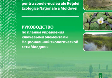 Îndrumar  privind planurile de management  pentru zonele-nucleu ale Reţelei  Ecologice Naţionale a Moldovei